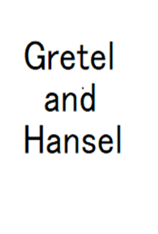 Gretel and Hansel